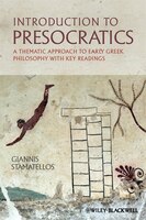 Introduction To Presocratics: A Thematic Approach To Early Greek Philosophy With Key Readings