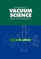 Foundations Of Vacuum Science And Technology
