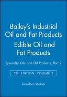 Baileys Industrial Oil And Fat Products, Edible Oil And Fat Products: Specialty Oils And Oil Products, Part 2