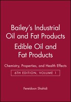 Baileys Industrial Oil And Fat Products, Edible Oil And Fat Products: Chemistry, Properties, And Health Effects