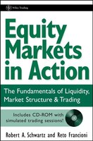 Equity Markets In Action: The Fundamentals Of Liquidity, Market Structure &amp; Trading   Cd