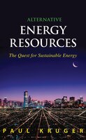 Alternative Energy Resources: The Quest for Sustainable Energy Alternative Energy Resources: The Quest for Sustainable Energy