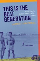 This Is The Beat Generation: New York?san Francisco?paris