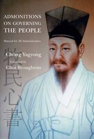 Admonitions On Governing The People: Manual For All Administrators