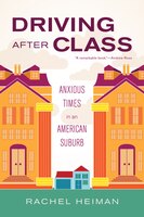 Driving After Class: Anxious Times In An American Suburb