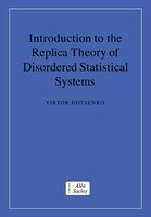 Introduction To The Replica Theory Of Disordered Statistical Systems: Intro To The Replica Theory Of