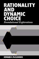 Rationality And Dynamic Choice: Foundational Explorations