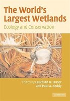 The Worlds Largest Wetlands: Ecology And Conservation