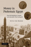 Money In Ptolemaic Egypt: From The Macedonian Conquest To The End Of The Third Century Bc