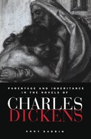 Parentage And Inheritance In The Novels Of Charles Dickens