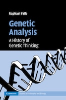 Genetic Analysis: A History Of Genetic Thinking