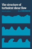 The Structure Of Turbulent Shear Flow