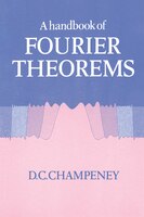 A Handbook Of Fourier Theorems