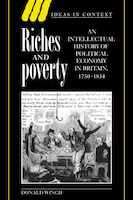 Riches and Poverty: An Intellectual History of Political 