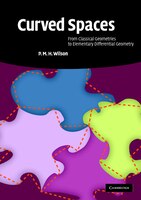 Curved Spaces: From Classical Geometries To Elementary Differential Geometry
