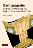 Electromagnetics For High-speed Analog And Digital Communication Circuits