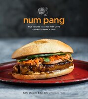 Num Pang: Bold Recipes From New York City&apos;s Favorite Sandwich Shop