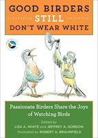 Good Birders Still Don&apos;t Wear White