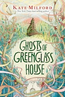 Ghosts Of Greenglass House