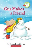 Scholastic Reader: Gus Makes a Friend: Pre-Level 1