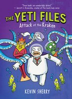 The Yeti Files #3:  Attack of the Kraken