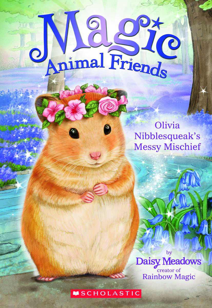 Magic Animal Friends #9:  Olivia Nibblesqueak?s Messy 