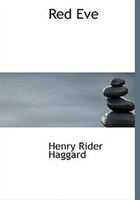 9780554282190 - Henry Rider Haggard: Red Eve (Large Print Edition) - 書