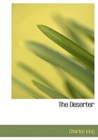 9780554282275 - Charles King: The Deserter (Large Print Edition) - 書