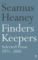 Finders Keepers: Selected Prose 1971 To 2001