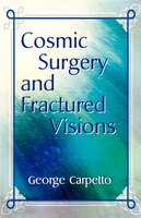 Cosmic Surgery And Fractured Visions