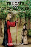 The Oath Of The Necromancer: The Second Neoluzian War: Book Ii