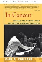 In Concert: Onstage And Offstage With The Boston Symphony Orchestra