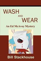 Wash And Wear: An Ed Mcavoy Mystery
