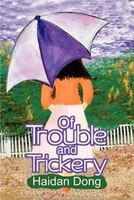 Of Trouble And Trickery