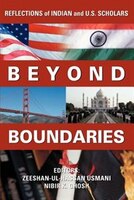 Beyond Boundaries: Reflections Of Indian And U.s. Scholars