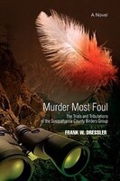 Murder Most Foul: The Trials And Tribulations Of The Susquehanna County Birders Group