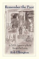 Remember The Poor: A Call To Action In A World Ravaged By Poverty