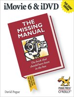 Imovie 6 & Idvd:  The Missing Manual: The Missing Manual