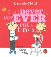 I Will Never Not Ever Eat A Tomato