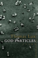 God Particles: Poems