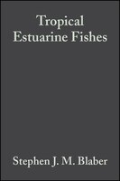 Tropical Estuarine Fishes: Ecology, Exploration And Conservation