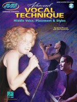 Advanced Vocal Technique: Middle Voice, Placement & Styles
