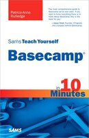 Sams Teach Yourself Basecamp In 10 Minutes