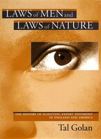 Laws Of Men And Laws Of Nature: The History Of Scientific Expert Testimony In England And America