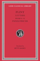 Letters, Volume Ii:  Books 8-10. Panegyricus: Books 8-10. Panegyricus