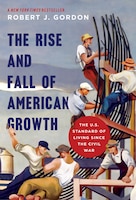 The Rise and Fall of American Growth: The U.S. Standard of 