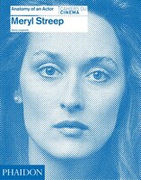 Meryl Streep:  Anatomy Of An Actor