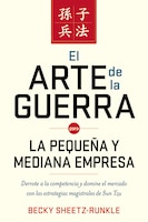 El arte de la guerra para la pequeña y mediana empresa: 