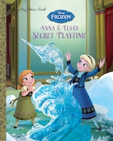 Anna And Elsa&apos;s Secret Playtime