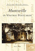 Huntsville In Vintage Postcards